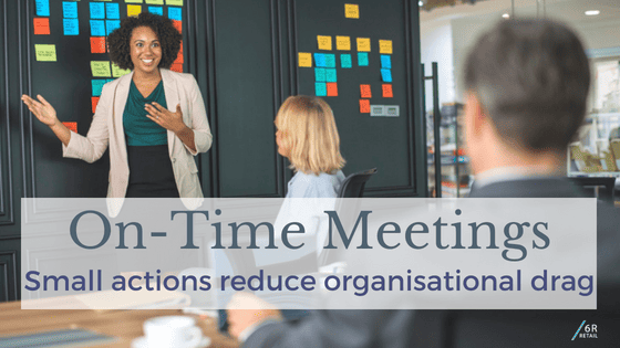 On-time Project Meetings reduce organisational drag