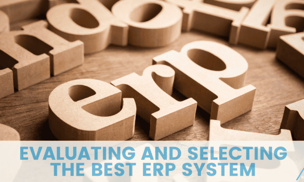 Evaluating and Selecting the Best ERP System