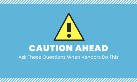 Caution Ahead; Ask These Questions When Vendors Do This